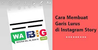 Cara Membuat Garis Lurus di Story Instagram atau Snapgram