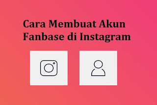 Cara Membuat Akun Fanbase Di InstagramCara Membuat Akun Fanbase Di Instagram