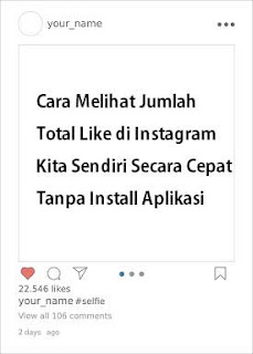 cara melihat jumlah total like di instagram sendiri