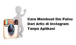 Cara Membuat Dm Palsu Dari Artis di Instagram Tanpa Aplikasi