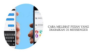 Cara Melihat Pesan Kita yang Diabaikan di Messenger