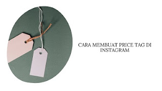 Cara Membuat Price Tag di Instagram