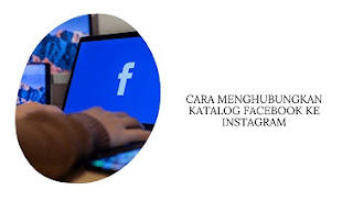 Cara Menghubungkan Katalog Facebook ke Instagram