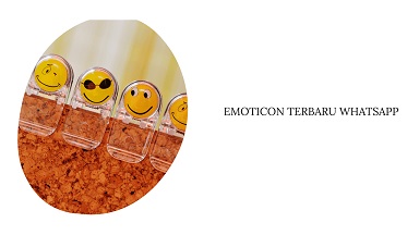 Emoticon Whatsapp Terbaru dan Artinya 2021