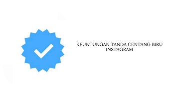 Keuntungan Centang Biru di Instagram