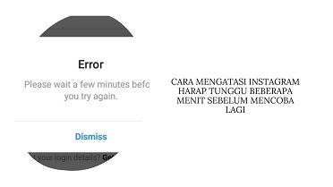 Cara Mengatasi Instagram Harap Tunggu Beberapa Menit Sebelum Mencoba Lagi