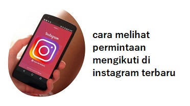 cara melihat permintaan mengikuti di instagram