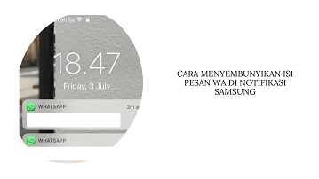 Cara Menyembunyikan Isi Pesan WA di Notifikasi Samsung