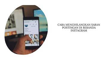 Cara Menghilangkan Saran Postingan di Beranda Instagram