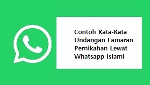Contoh Kata-Kata Undangan Lamaran Pernikahan Lewat Whatsapp Islami