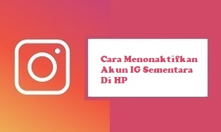 Cara Menonaktifkan Akun IG Sementara Di HP